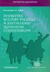 Dydaktyka kultury polskiej w kształceniu językowym cudzoziemców w sklepie internetowym Booknet.net.pl