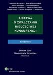 Ustawa o zwalczaniu nieuczciwej konkurencji. Komentarz w sklepie internetowym Booknet.net.pl