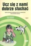 Ucz się z nami dobrze słuchać Zbiór ćwiczeń doskonalących zaburzony analizator słuchu cz. 1 w sklepie internetowym Booknet.net.pl