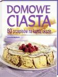 Domowe ciasta 80 przepisów na każdą okazję w sklepie internetowym Booknet.net.pl