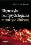 Diagnostyka neuropsychologiczna w praktyce klinicznej w sklepie internetowym Booknet.net.pl