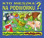 Kto mieszka na podwórku? w sklepie internetowym Booknet.net.pl