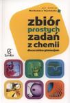 Zbiór prostych zadań z chemii dla uczniów gimnazjum w sklepie internetowym Booknet.net.pl