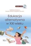 Edukacja alternatywna w XXI wieku w sklepie internetowym Booknet.net.pl