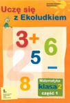 Uczę się z Ekoludkiem. Klasa 2, szkoła podstawowa, część 1. Matematyka. Karty pracy w sklepie internetowym Booknet.net.pl