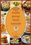 Knedle, pierogi, kluski, naleśniki, omlety, racuchy... Uczta dla smakoszy w sklepie internetowym Booknet.net.pl