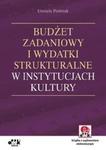 Budżet zadaniowy i wydatki strukturalne w instytucjach kultury z suplementem elektronicznym w sklepie internetowym Booknet.net.pl