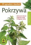 Pokrzywa. W ogrodzie i kuchni w sklepie internetowym Booknet.net.pl