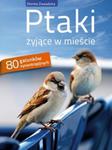 Ptaki żyjące w mieście w sklepie internetowym Booknet.net.pl