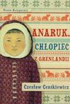 Anaruk, chłopiec z Grenlandii w sklepie internetowym Booknet.net.pl
