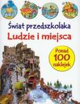 Ludzie i miejsca Świat przedszkolaka w sklepie internetowym Booknet.net.pl