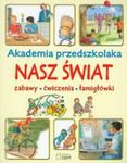 Akademia przedszkolaka Nasz świat w sklepie internetowym Booknet.net.pl