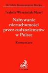 Nabywanie nieruchomości przez cudzoziemców w Polsce komentarz w sklepie internetowym Booknet.net.pl