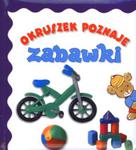 Okruszek poznaje zabawki w sklepie internetowym Booknet.net.pl