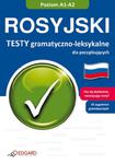 Rosyjski. Testy gramatyczno - leksykalne dla początkujących (A1-A2) w sklepie internetowym Booknet.net.pl