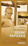 Szlaki Papieskie. Przewodnik. Tom 2. Podhale w sklepie internetowym Booknet.net.pl