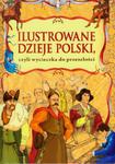 Ilustrowane dzieje Polski czyli wycieczka do przeszłości w sklepie internetowym Booknet.net.pl