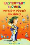 Ilustrowany słownik wyrazów obcych dla dzieci w sklepie internetowym Booknet.net.pl