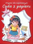 Origami dla najmłodszych Cuda z papieru w sklepie internetowym Booknet.net.pl