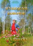 Wybrałam zdrowie dla dziecka w sklepie internetowym Booknet.net.pl