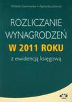 Rozliczanie wynagrodzeń w 2011 roku z ewidencją księgową w sklepie internetowym Booknet.net.pl