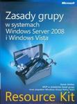 Zasady grupy w systemach Windows Server 2008 i Windows Vista Resource Kit + CD w sklepie internetowym Booknet.net.pl