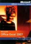 Microsoft Office Excel 2007: Egzamin 77-602 z płytą CD w sklepie internetowym Booknet.net.pl