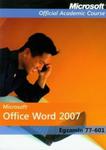 Microsoft Office Word 2007: Egzamin 77-601 z płytą CD w sklepie internetowym Booknet.net.pl