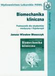 Biomechanika kliniczna Podręcznik dla studentów medycyny i fizjoterapii w sklepie internetowym Booknet.net.pl