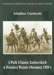 5 Pułk Ułanów Zasławskich w Polskiej Wojnie Obronnej 1939 roku w sklepie internetowym Booknet.net.pl