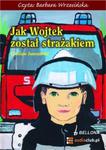 Jak Wojtek został strażakiem (Płyta CD) w sklepie internetowym Booknet.net.pl