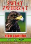 Świat zwierząt Ptaki drapieżne w sklepie internetowym Booknet.net.pl