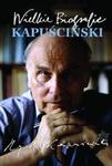 Kapuściński Wielkie Biografie w sklepie internetowym Booknet.net.pl