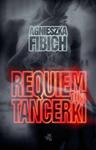 Requiem dla tancerki w sklepie internetowym Booknet.net.pl