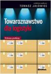 Towaroznawstwo dla logistyki w sklepie internetowym Booknet.net.pl