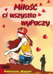Miłość ci wszystko wyPaczy w sklepie internetowym Booknet.net.pl