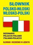 Słownik polsko włoski włosko polski w sklepie internetowym Booknet.net.pl