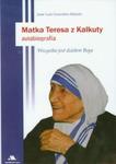 Matka Teresa z Kalkuty Autobiografia w sklepie internetowym Booknet.net.pl