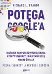 Potęga Google'a Poznaj sekrety Larry?ego i Sergeya w sklepie internetowym Booknet.net.pl