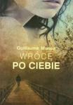 Wrócę po ciebie nowe w sklepie internetowym Booknet.net.pl