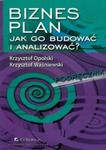 Biznes plan Jak go budować i analizować? w sklepie internetowym Booknet.net.pl