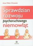 Sprawdzian rozwoju psychoruchowego niemowląt w sklepie internetowym Booknet.net.pl