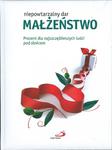 Małżeństwo. Niepowtarzalny dar. Prezent dla najszczęśliwszych ludzi pod słońcem w sklepie internetowym Booknet.net.pl