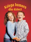Księga humoru dla dzieci w sklepie internetowym Booknet.net.pl