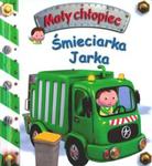 Śmieciarka Jarka. Mały chłopiec w sklepie internetowym Booknet.net.pl