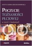 Poczucie tożsamości płciowej w teorii i badaniach w sklepie internetowym Booknet.net.pl