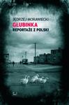 Głubinka Reportaże z Polski w sklepie internetowym Booknet.net.pl
