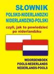 Słownik polsko niderlandzki niderlandzko polski czyli jak to powiedzieć po niderlandzku w sklepie internetowym Booknet.net.pl