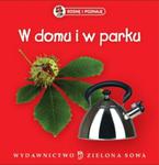 Rosnę i poznaję W domu i w parku w sklepie internetowym Booknet.net.pl