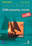 Odkrywamy świat. Gimnazjum, część 3. Geografia. Zeszyt ćwiczeń [nowa podstawa programowa] w sklepie internetowym Booknet.net.pl